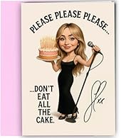 Funny Birthday Greeting: Features the playful “Please Please Please Don’t Eat All The Cake” design inspired by Sabrina Carpenter. Iconic Music Artwork: Caricature of Sabrina Carpenter in stylish outfit holding a birthday cake and microphone. Reproduc...