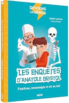 DEVIENS LE HÉROS - LES ENQUÊTES D'ANATOLE BRISTOL - FANTÔME, MENSONGES ET RIZ AU LAIT - Book  of the Deviens le héros