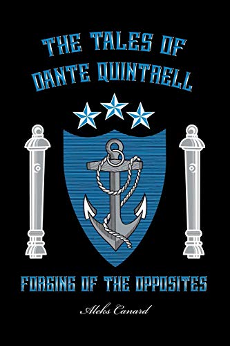 Forging of the Opposites (The Tales of Dante Quintrell)
