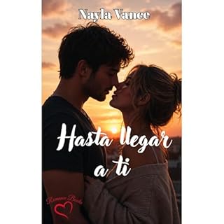 Hasta llegar a ti Audiolibro Por Nayla Vance arte de portada