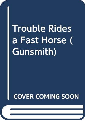 Buy Trouble Rides a Fast Horse (Gunsmith) — BookShops.in