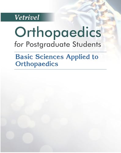 Image of Vetrivel Orthopaedics for Postgraduate Students | Basic Sciences Applied to Orthopaedics - 2025