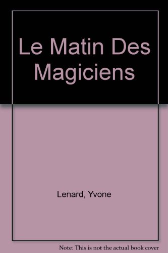 Le Matin Des Magiciens B00ENS4WAY Book Cover