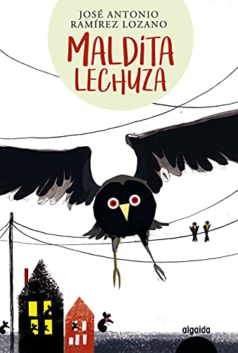 Maldita lechuza (ALGAIDA LITERARIA - CALEMBÉ) (Spanish Edition)