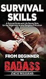Image de Survival Skills: A Guide with Life Saving Survival Skills for the Wilderness or any Dangerous Situat