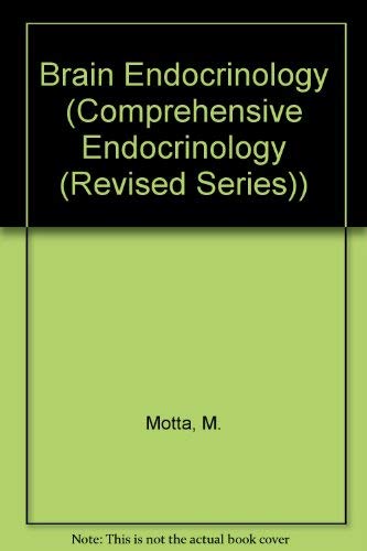 Brain Endocrinology (COMPREHENSIVE ENDOCRINOLOGY, REVISED SERIES)