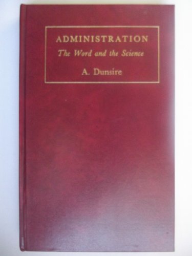 Administration;: The word and the science 0470227524 Book Cover