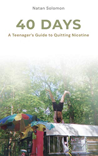 40 Days: A Teenager's Guide to Quitting Nicotine