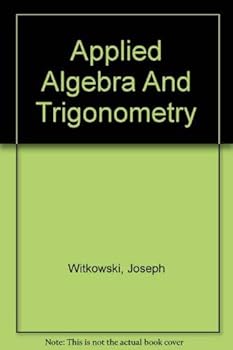 Paperback APPLIED ALGEBRA AND TRIGONOMETRY Book