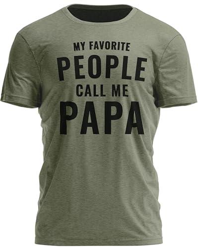 TeeUnion My Favorite People Call Me Papa T-Shirt Family Love Fathers Day Tee for Dads Military Green
