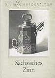  Sächsisches Zinn. Aus einer Glauchauer Sammlung