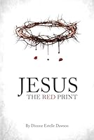JESUS: THE RED PRINT B0CQ4FYJHC Book Cover