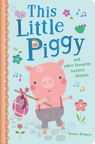 This Little Piggy and Other Favourite Nursery Rhymes