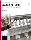  Caccia ai tesori B1-C1: Corso di lingua e civilità italiana per stranieri. Kursbuch + DVD-ROM