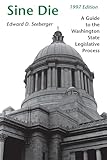 Sine Die: A Guide to the Washington State Legislative Process