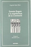 Ernesto Rogers y La Arquitectura de La Continuita 8431319380 Book Cover