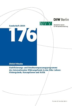 Stabilisierungs- und Strukturanpassungsprogramme des Internationalen Währungsfonds in den 90er Jahren: Hintergründe, Konzeptionen und Kritik.: 176 ... für Wirtschaftsforschung. Sonderhefte, 176) book cover