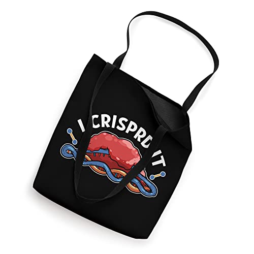 I Crisprd It DNA Fragment Gene Editing Crispr Cas 9 Tote Bag