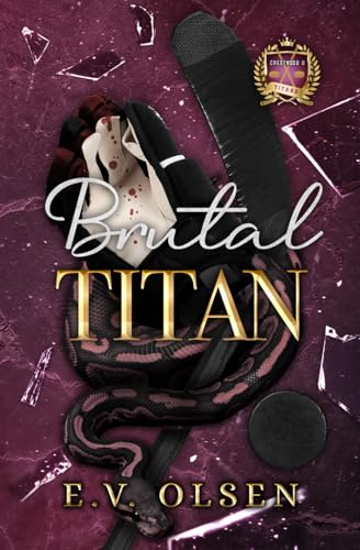Brutal Titan: A Rivals to Lovers MM College Hockey Romance (North Shore Titans Hockey, Band 2)