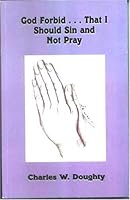 God Forbid...That I Should Sin and Not Pray 0970021607 Book Cover