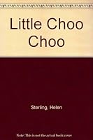 Little Choo Choo B000LOKX6Q Book Cover
