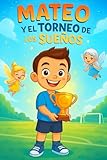 torneo futbol 7 errenteria  Mateo y el torneo de los sueños