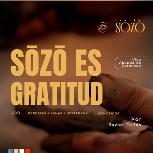 Sozo es Gratitud / Javier Fallas