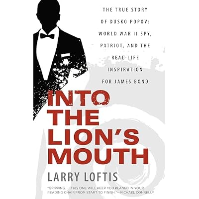 Into the Lion's Mouth: The True Story of Dusko Popov
