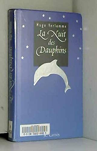 LA NUIT DES DAUPHINS Verlomme, Hugo