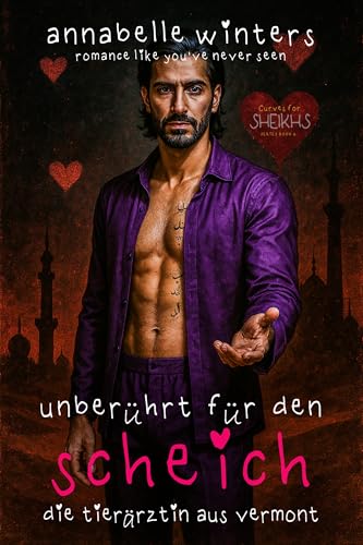 Unberührt für den Scheich: Die Tierärztin aus Vermont (Kurvige Frauen für Scheichs: Heiße Königliche Milliardär-Romantikromane 6)