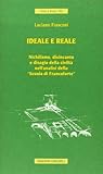  Ideale e reale. Nichilismo, disincanto e disagio della civiltà nell\'analisi della «Scuola di Francoforte»