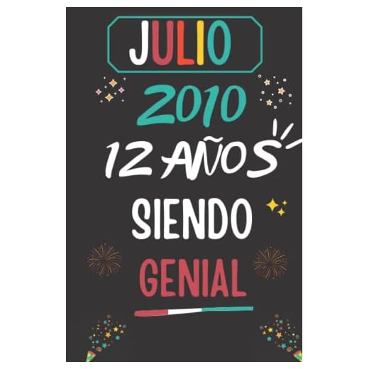 CUADERNO, JULIO 2010, 12 Años Siendo Genial: Regalo de 12 cumpleaños para mujeres y hombres, ideas de 12 cumpleaños... un cumpleaños... divertido, ... regalo de 12 cumpleaños para él/ella.