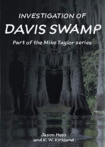 Investigation of Davis Swamp: 2 (Mike Taylor)