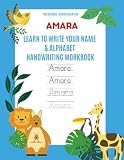 Amara: Learn to Write Your Name & Alphabet Handwriting Workbook: Pre-School - Kindergarten ...