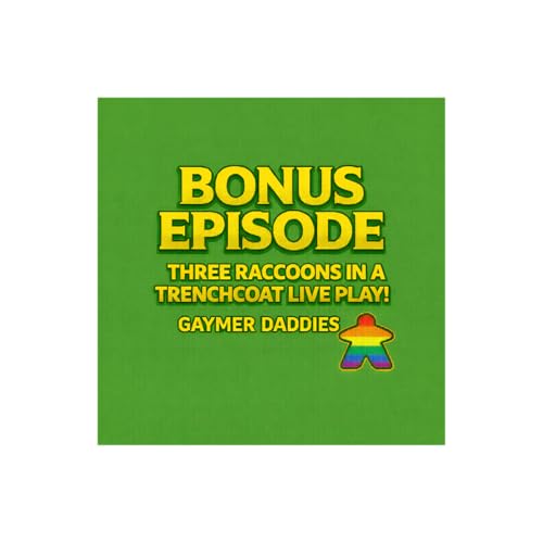 Bonus Episode: Thwee Raccoons in a Trenchcoat Live Play