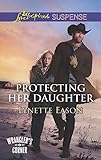  Protecting Her Daughter (Wrangler\'s Corner, Book 3) (Mills & Boon Love Inspired Suspense) (English Edition)