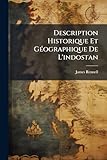  Description Historique Et Géographique De L\'indostan: Atlas