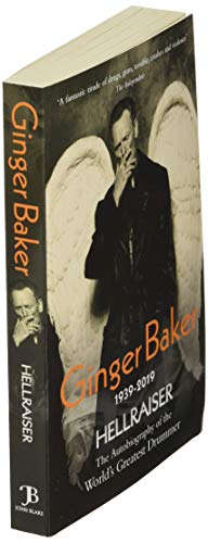 Ginger Baker: Hellraiser: The Autobiography of the...