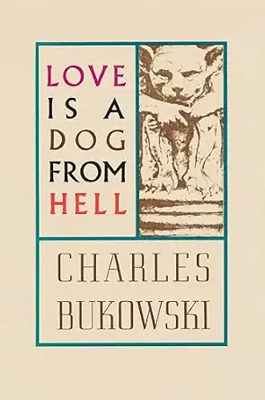 Love Dog Hell Charles Bukowski
