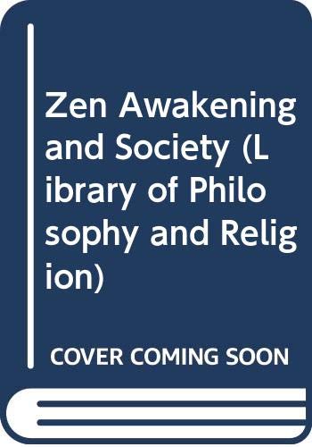 Zen Awakening and Society (Library of Philosophy and Religion)      Hardcover