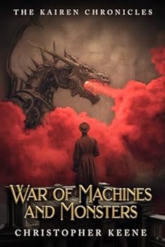 Paperback War of Machines and Monsters (The Kairen Chronicles) Book