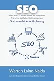 SEO Alles was Du wissen musst: Ein kompakter 7-Schritte-Leitfaden für Einsteiger zur Suchmaschinenoptimierung