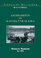 Jagdfahrten in Kanada und Alaska. 3788807148 Book Cover