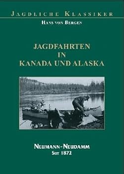 Hardcover Jagdfahrten in Kanada und Alaska. [German] Book