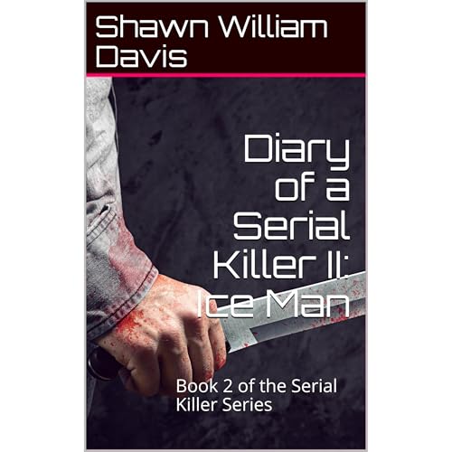 Diary of a Serial Killer II: Ice Man Audiolibro Por Shawn William Davis arte de portada
