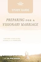 Preparing for a Visionary Marriage : Study Guide 1730748287 Book Cover