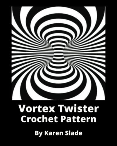 Vortex Twister Crochet Pattern: Pattern for crochet, knitting, rug making, diamond painting, cross stitch and more. (Crochet Patterns)