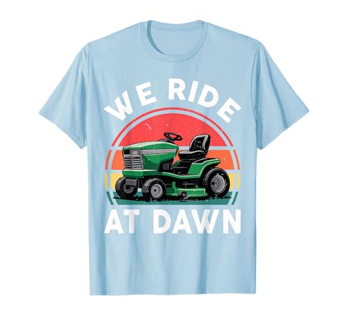 We Ride at Dawn Riding Lawn Mower Toddler Funny Mowing