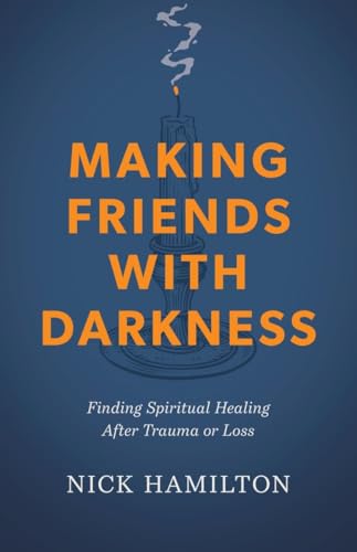 B&H Publishing 47915X Making Friends with Darkness Book