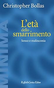 Vedi scheda su Amazon L'età dello smarrimento. Senso e malinconia